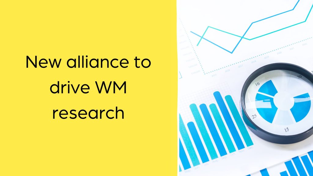 New alliance to drive WM research