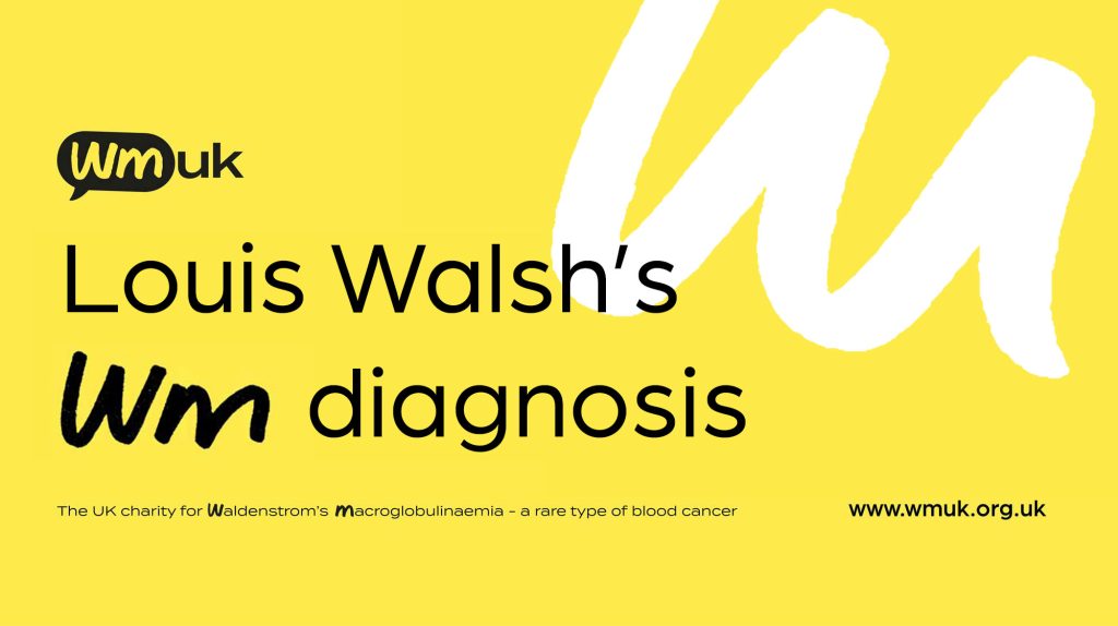 Louis Walsh’s Waldenstrom's Macroglobulinaemia diagnosis